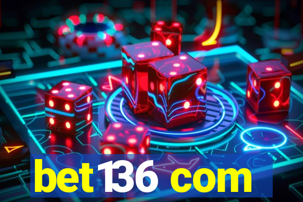 bet136 com